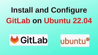 How To Install And Configure Gitlab On Ubuntu 22.04 Lts Gitlab Installation On Ubuntu 22.04 2024