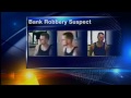 FBI seeks bank robbery suspect