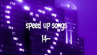 speed up songs/26 songs ^^
