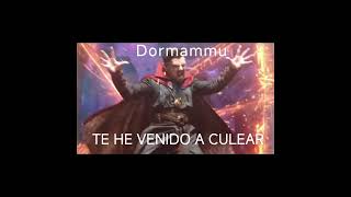 Dormamnu Te He Venido A Culear