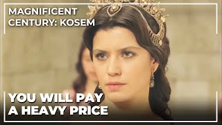 Kosem Threatened Humasah | Magnificent Century: Kosem