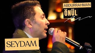 Seydam İlahisi - Abdurrahman Önül Den Duygusal İlahiler Dinle