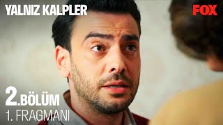 Yalnız Kalpler 2. Bölüm 1. Fragmanı
