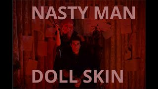Doll Skin - Nasty Man