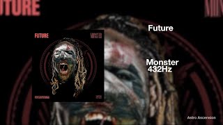Future - Monster [432Hz]