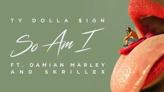 Watch Ty Dolla Sign So Am I feat Damian Marley  Skrillex video