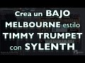 Cómo hacer un BAJO de MELBOURNE estilo TIMMY TRUMPET con SYLENTH