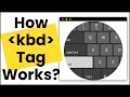 Learn When & How to use Keyboard Tag in HTML With Real Coding Exercise!