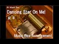 Dancing Star On Me!/μ's [Music Box] (Anime "Love Live!" Insert Song)