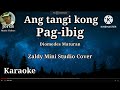 Ang tangi Kong pag-ibig - Diomedes Maturan || Karaoke Zaldy Mini Sound Chacha cover