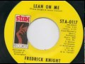 Frederick Knight - Lean On Me