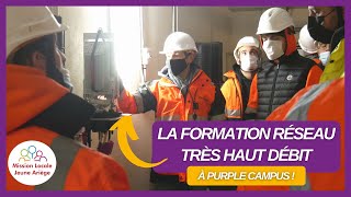 La Formation Monteur Installateur Réseaux Très Haut Débit à Purple Campus !