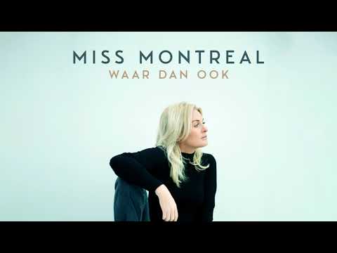 Miss Montreal - Waar Dan Ook