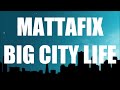 Big City Life - Mattafix [HD]