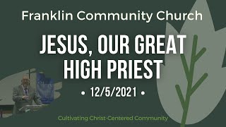Jesus, our Great High Priest
