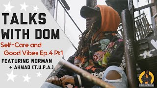 Self-Care and Good Vibes pt.1 - Talks with Dom ep4