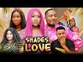 SHADES OF LOVE (Full Movie) Jnr Pope/Sonia Uche/Chinenye Nnebe 2022 Latest Nigerian Nollywood Movie