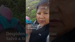 Despiden A Alicia Matías Salvó A Su Nieta De Explosión - N