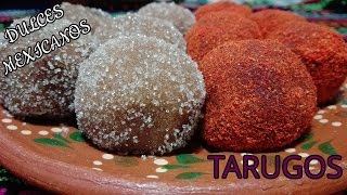 Tarugosdulces Mexicanoslas Recetas De Lupita