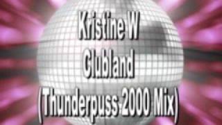 Watch Kristine W Clubland video