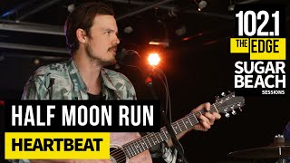 Watch Half Moon Run Heartbeat video