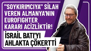 Soykirimciya Si̇lah Veren Almanyanin Eurofighter Karari Aci̇zli̇kti̇ri̇srai̇l Batiyi Ahlakta Çökertti̇