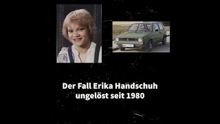 True Crime Cold Case, der Fall Erika Handschuh  von 1980, dargestellt in Aktenze