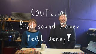 Coutorial Bird Sound Power Ft. Jenny