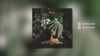 Адвайта - Mia (Official Audio)