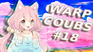 Warp Coubs #18 | Anime / Amv / Gif / Mycoubs / Аниме / Coub