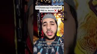 3 Choses Qui Nannulent Pas Le Jeûne Ramadan