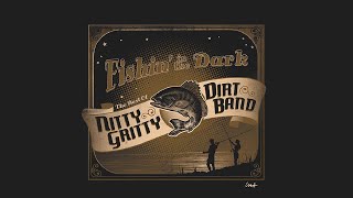 Watch Nitty Gritty Dirt Band Fishin In The Dark video