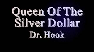 Watch Dr Hook Queen Of The Silver Dollar video