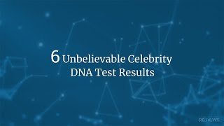 6 Unbelievable Celebrity DNA Test Results