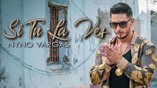 Nyno Vargas - Si Tú La Ves