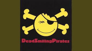 Watch Dead Smiling Pirates Get Hammered With You video