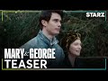 Mary & George | Official Teaser | STARZ
