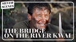Kill Him Kill Him The Bridge On The River Kwai Silver Scenes