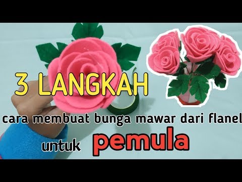 cara membuat bunga mawar dari kain flanel untuk pemula