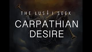 Watch Lust I Seek Carpathian Desire video