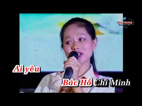 | Karaoke HD | Ai Yêu Bác Hồ Chí Minh Hơn Thiếu Niên Nhi Đồng - Hoàng Quyên