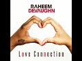 Raheem Devaughn - Love Connection