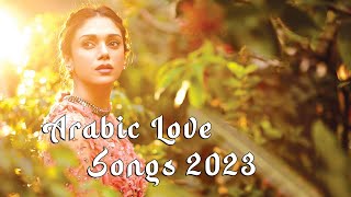 🔥 ✩ Арабские Песни О Любви / Arabic Love Songs [2023] ✩ 🔥