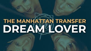 Watch Manhattan Transfer Dream Lover video