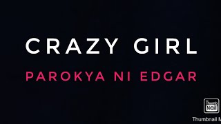 Watch Parokya Ni Edgar Crazy Girl video