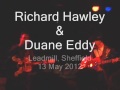 Richard Hawley & Duane Eddy at Leadmill Sheffield - Still As The Night (live)