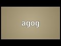 Agog Meaning