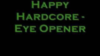 Watch Happy Hardcore Eye Opener video