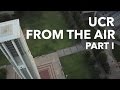 UCR From the Air Part I