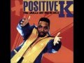 Positive K (1992) I Got A Man